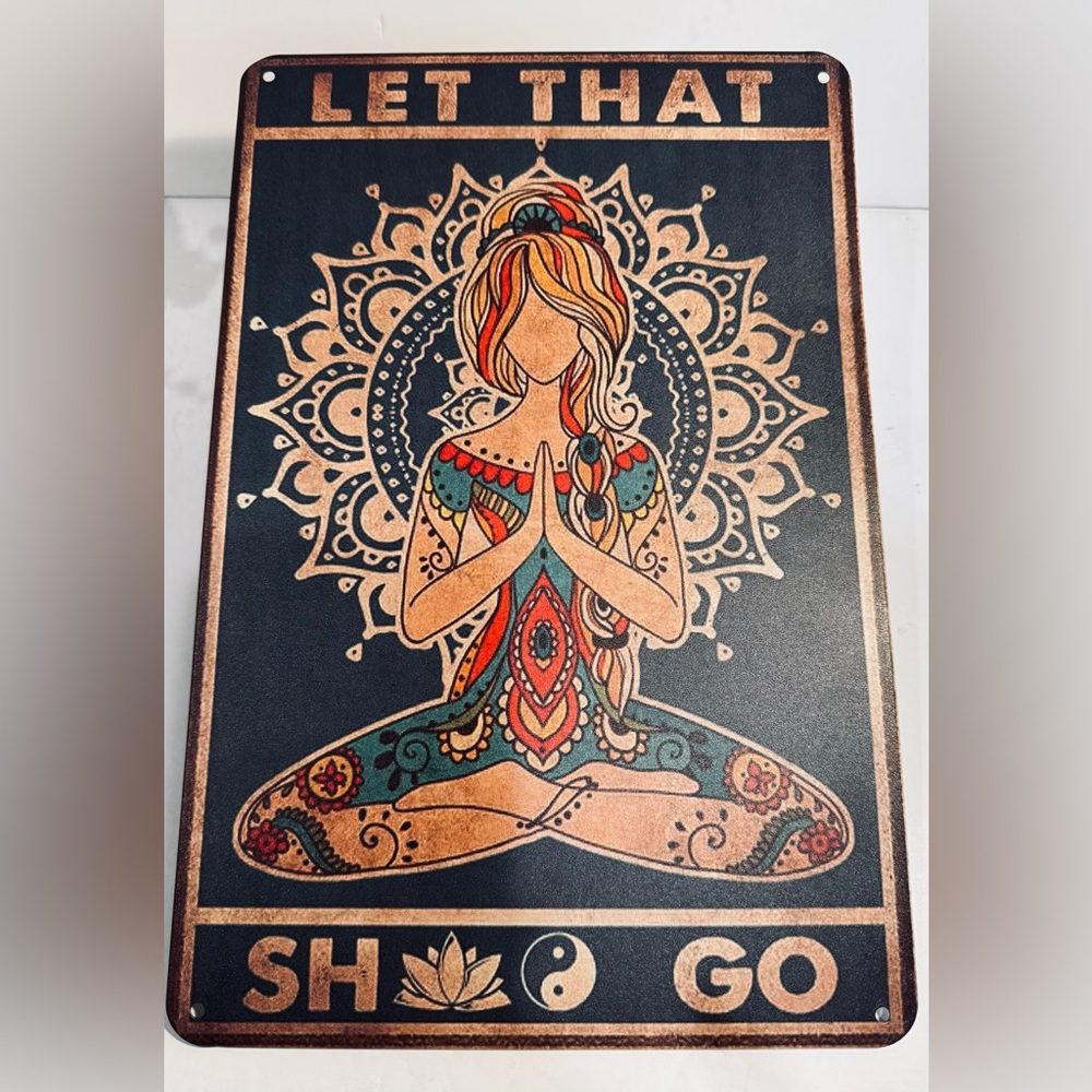 Bohemian ‘Let that Sh*t Go’ Metal Art Sign